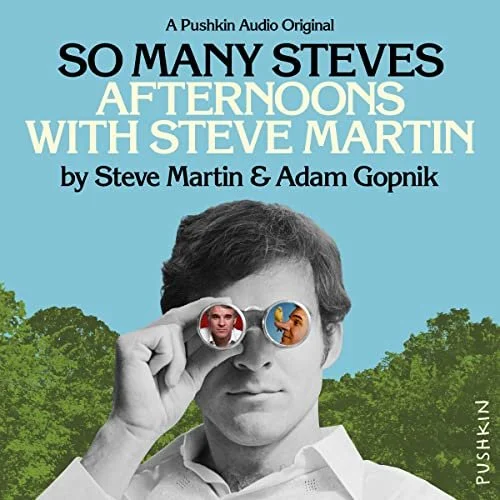 So Many Steves, Afternoons with Steve Martin