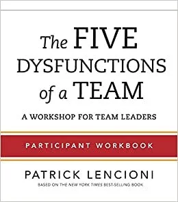 The Five Dysfunctions of a Team