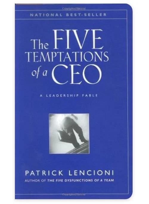 The Five Temptations of a CEO